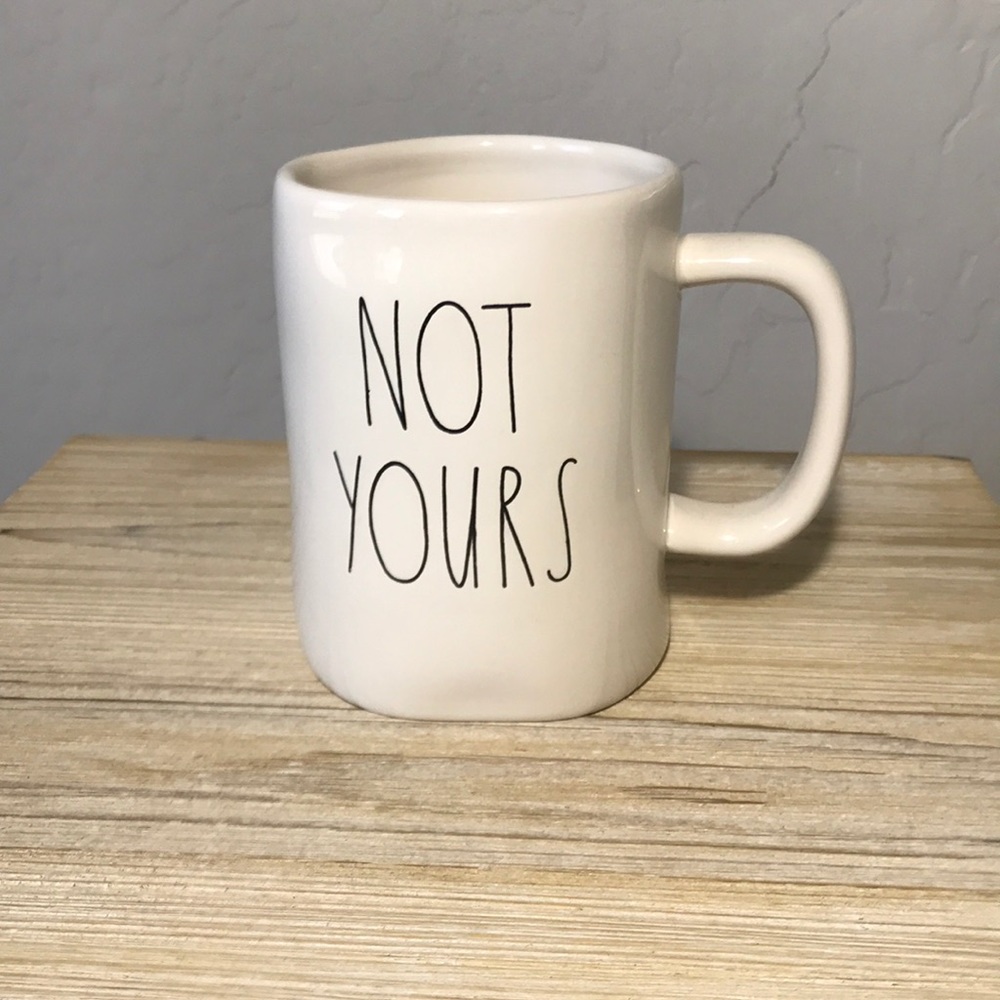 Rae Dunn | Not Yours Coffee Mug